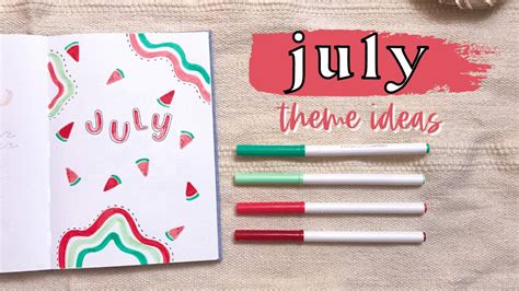 July Bullet Journal Themes 3 Easy Bujo Theme Ideas For July July