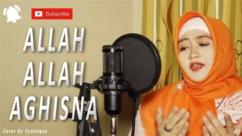 Allah Allah Aghisna Syanti Cover Dengan Lirik Youtube