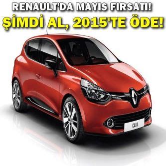 Renaultda Mayıs ta Al 2015te Öde Kampanyası