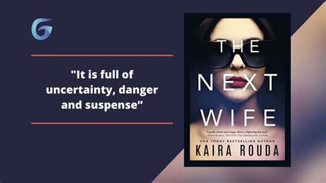 The Next Wife By Kaira Rouda Full Of Uncertainty Danger And Suspense