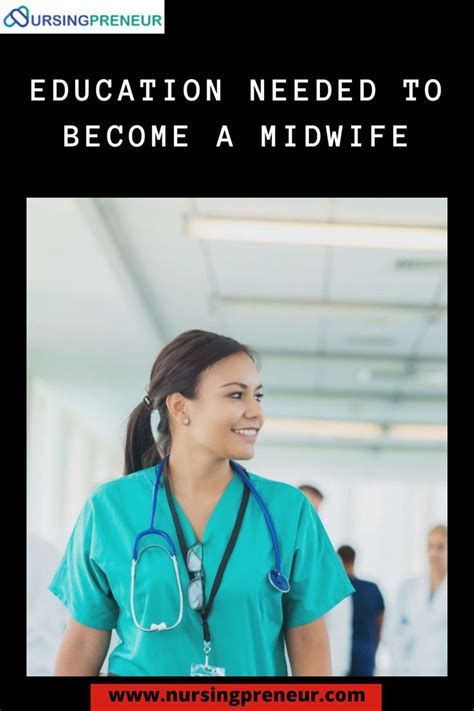 Education Needed To Become A Midwife Midwifery Student Nursing