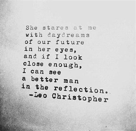 6 quotes from leo christopher: Leo Christopher | Quotes to live by, Quotes, Me quotes