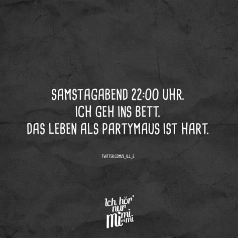 Damit kann man sich verabschieden, wenn die anderen noch sitzen bleiben wollen. Samstagabend 22:Uhr. Ich geh ins Bett. Das Leben als ...
