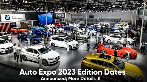 The Highly Anticipated Auto Expo Will Return In 2023 Which Is Exciting