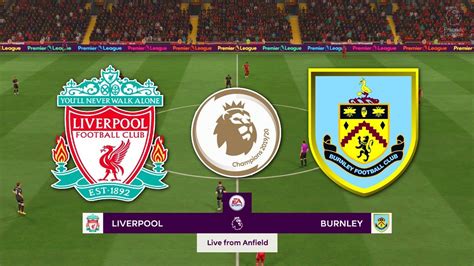 Watch the premier league event: Burnley Vs Liverpool Score Prediction ~ news word