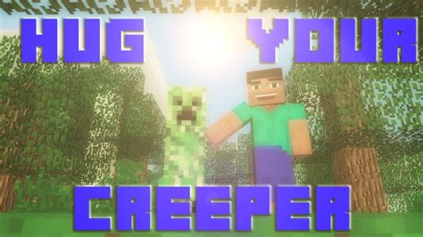 Hug Your Creeper A Minecraft Psa Youtube