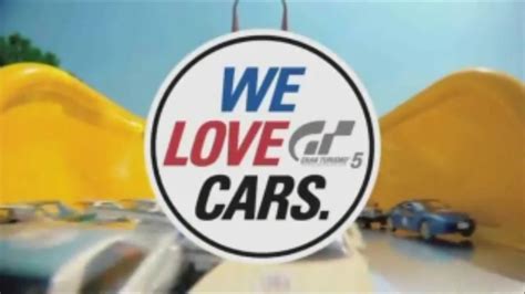 Gran Turismo 5 We Love Cars Commercials Youtube