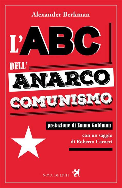 L Abc Dell Anarco Comunismo Alexander Berkman Libro Nova Delphi