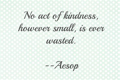Whether you're an educator or a parent (or a young person yourself!), we hope you enjoy these kindness quotes for kids. Small Acts Of Kindness Quotes. QuotesGram