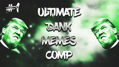 Ultimate Dank Memes Compilation 1 Youtube