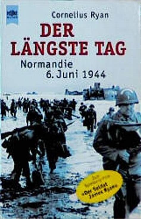 Der längste Tag Normandie 6 Juni 1944 von Cornelius Ryan bei
