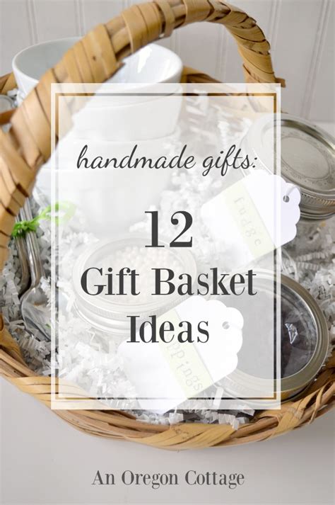Check spelling or type a new query. Handmade Gifts: A Dozen Gift Basket Ideas | An Oregon Cottage