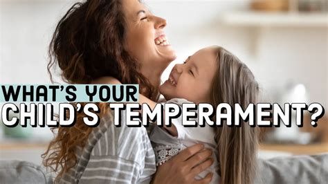 Child Temperament Understand Your Child And Help Them Thrive Youtube