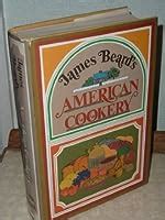 James Beard S American Cookery By James Beard Reviews Discussion Bookclubs Lists