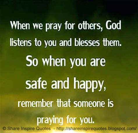 When We Pray For Others God Listens To You And Blesses Them So When