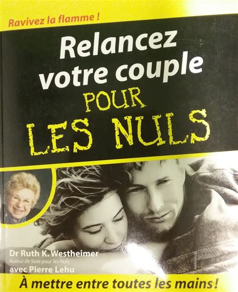 Relancez Votre Couple Pour Les Nuls Ruth K Westheimer Pierre Lehu