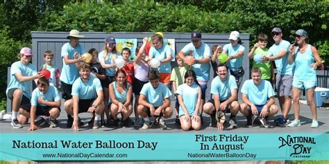 National Water Balloon Day First Friday In August National Day