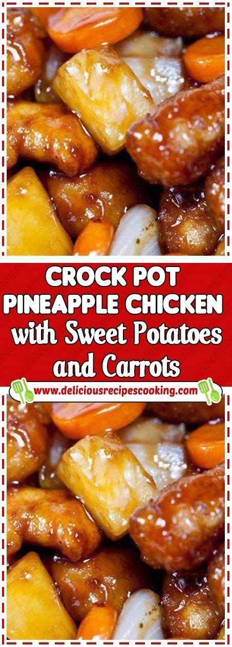 Crock Pot Pineapple Chicken With Sweet Potatoes And Carrots The Slow