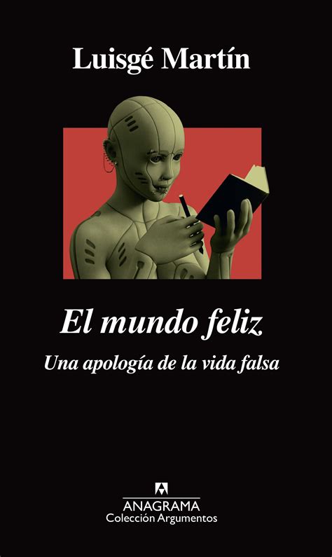 Uno cree las cosas porque ha sido acondicionado para sin embargo, este mundo ha sacrificado valores humanos esenciales, y sus habitantes son procreados in vitro a imagen y. Diciembre 2018 | Un mundo feliz, Libros de ficción, Comprar libros