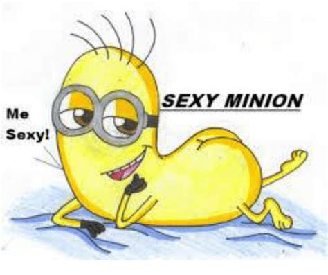 25 Best Memes About Sexy Minion Sexy Minion Memes