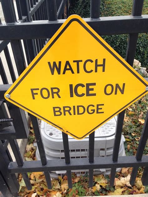 Rob Olson On Twitter Saw This Sign Watch For Ice On Bridge Ok Then