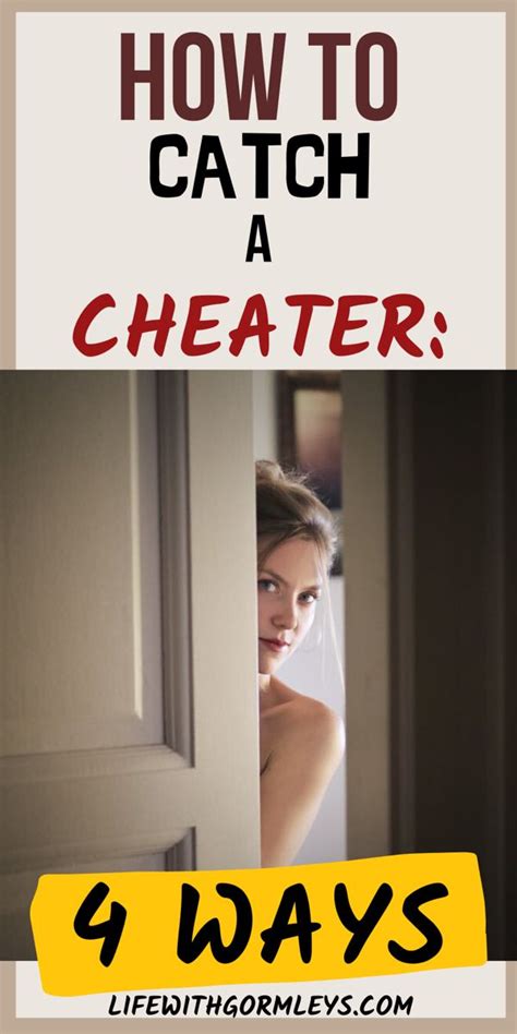 How To Catch A Cheater 4 Ways Catch Cheating Spouse Cheaters Is He