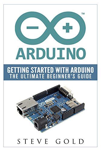 Download Arduino Getting Started With Arduino The Ultimate Beginners