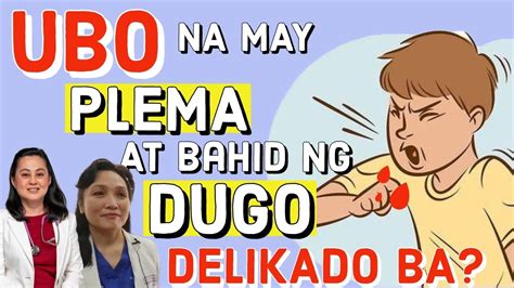 Ubo Na May Plema At Bahid Ng Dugo Delikado Ba By Dr Glynna Cabrera