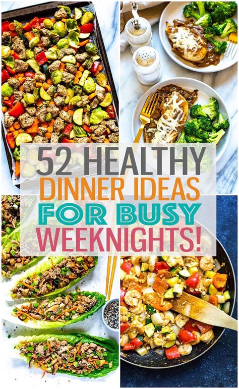 52 Healthy Quick And Easy Dinner Ideas For Busy Weeknights The Girl On