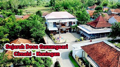 Sejarah Desa Gunungsari Kecamatan Cimahi Kabupaten Kuningan Jawa Barat