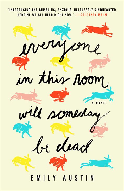 Book Review Everyone In This Room Will Someday Be Dead By Emily Austin