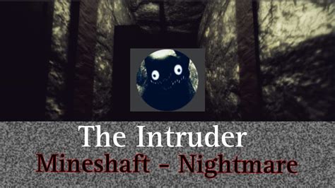Roblox The Intruder Mineshaft Nightmare Mode Full Walkthrough