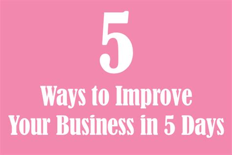 5 Ways To Improve Your Business In 5 Days Debbie Sardone Cleaning