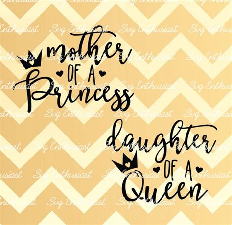 Mother Of A Princess Svg Daughter Of A Queen Svg Baby Svg