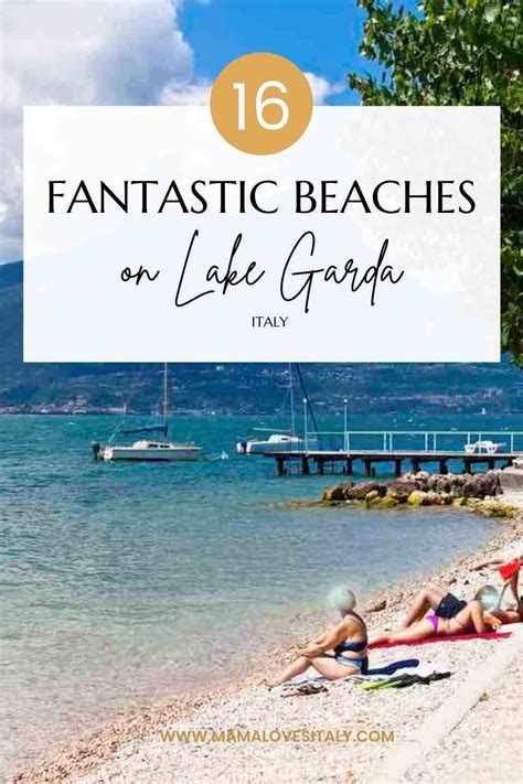 Lake Garda Beaches 16 Spots You Will Love Mama Loves Italy Italy Itinerary Italy Trip Italy