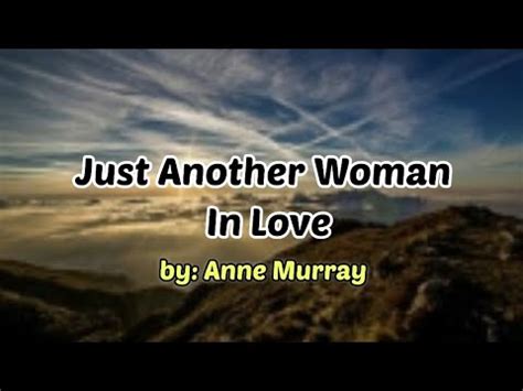 Just Another Woman In Love Lyrics By Anne Murray Youtube