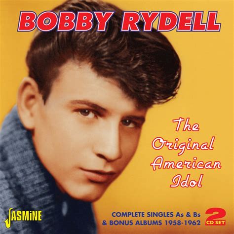 Bobby Rydell The Original American Idol Complete Singles As And Bs Plus Bonus Albums