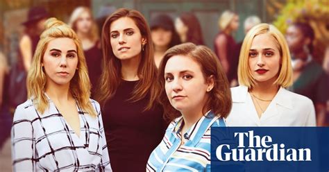 Lena Dunham Were Doing The Girls Movie Movies The Guardian