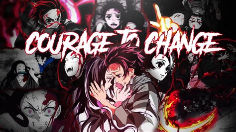 Demon Slayer Amv Courage To Change Youtube