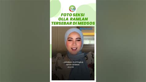 Potret Olla Ramlan Tanpa Hijab And Kenakan Pakaian Seksi Tersebar Singgung Para Close Friend