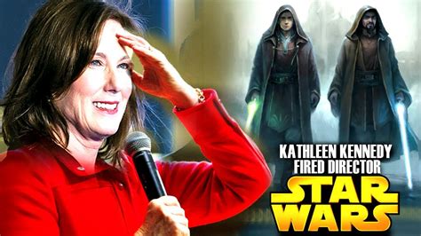 Kathleen Kennedy Just Fired Star Wars Director Big Trouble Is