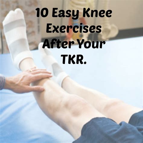 Total Knee Replacement Physical Therapy Exercises