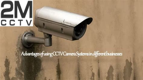 ppt advantages of using cctv camera systems in different businesses powerpoint presentation