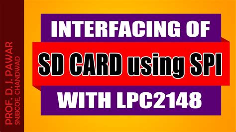 Advanced Processors Interfacing Of Sd Card Using Spi With Lpc2148