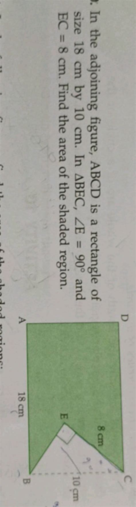 In The Adjoining Figure ABCD Is A Rectangle Of Size 18 Cm By 10 Cm In