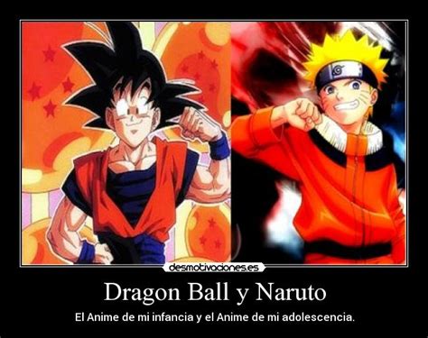 Dragon Ball Y Naruto Desmotivaciones