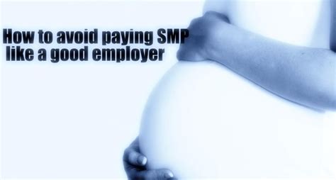How To Avoid Paying Statutory Maternity Pay The Employers Guide