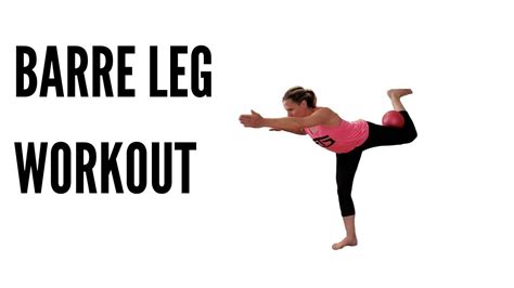 Barre Leg Workout Lower Body Blast Youtube
