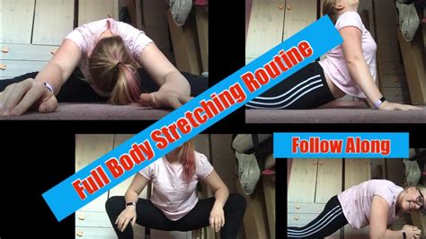 Follow Along Full Body Stretching Routine Youtube