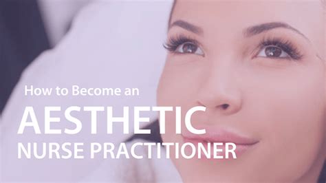 5 Steps To Becoming An Aesthetic Nurse Practitioner 2023